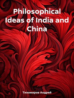cover image of Philosophical Ideas of India and China